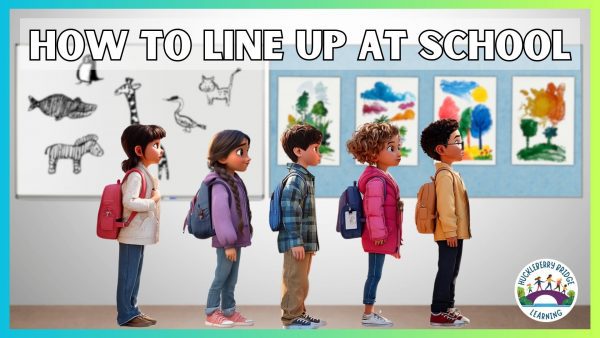 Line Up Elementary How to Line Up at School | Huckleberry Bridge Learning