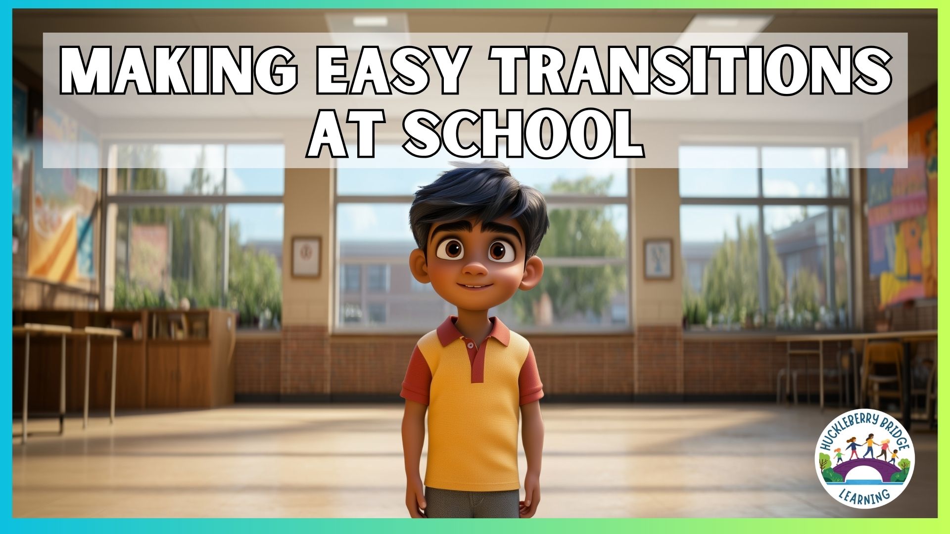Title Image for Making Easy Transitions at School