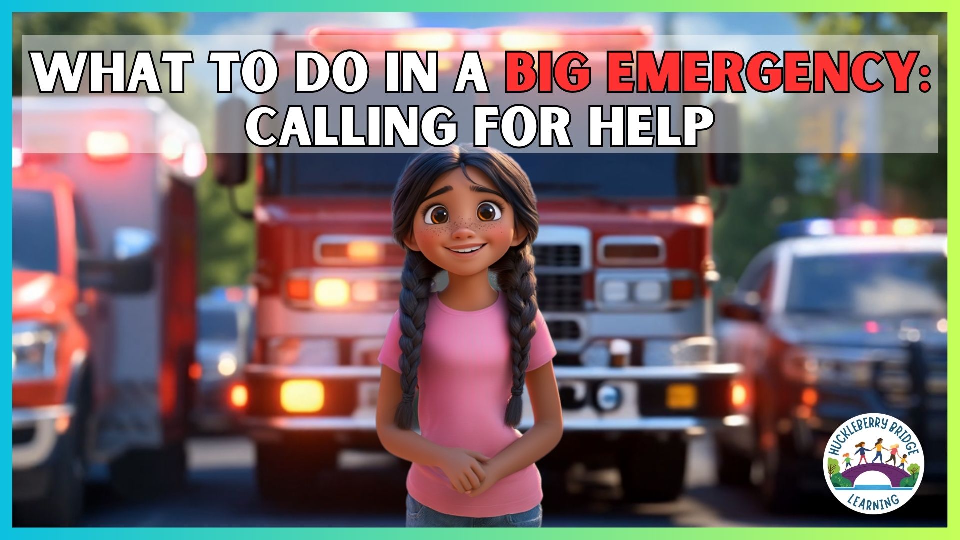 Preview image of What to Do in a Big Emergency- Calling for Help